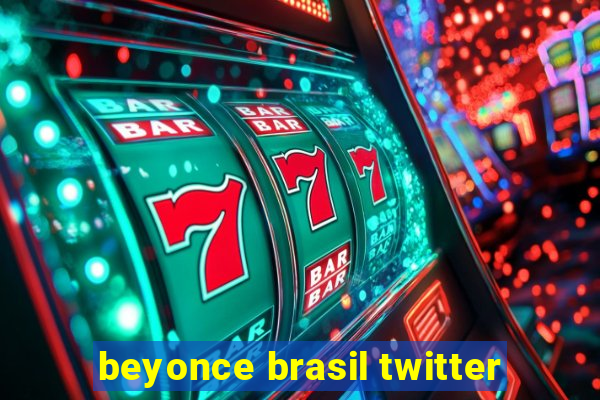 beyonce brasil twitter